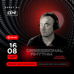 OBSESSIONAL RHYTHM | GUEST MIX  | AUGUST 2025 | ORGANIC DEEP HOUSE RADIO.COM