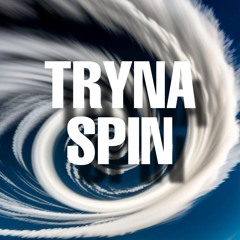 1K Tryna Spin