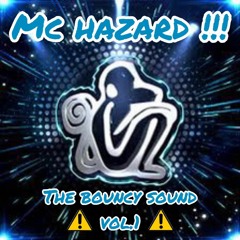 MC HAZARD - The Bouncy Sound Vol.1