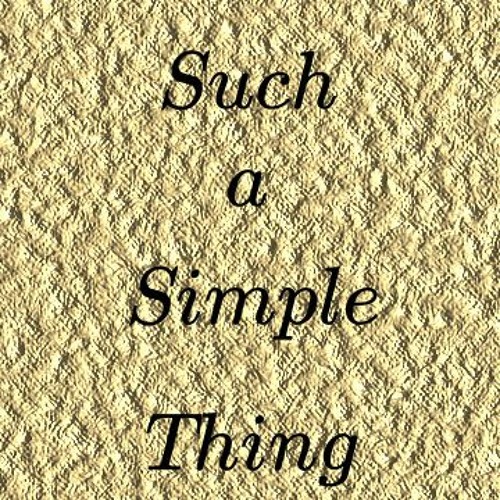 Such a Simple Thing - Feat. RUSTYSTRINGZ