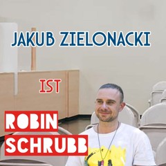 Jakub Zielonacki ist Robin Schrubb @ Kater Blau >> Jobzähnter ꨄ 02-24