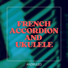 French Accordion and Ukulele / Background Music (FREE DOWNLOAD)