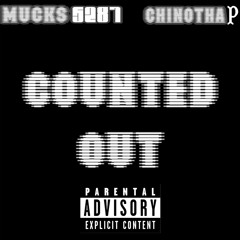 Counted Out (feat. ChinoThaP)