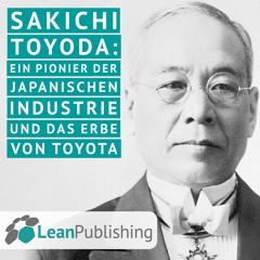 Sakichi Toyoda: Ein Pionier der japanischen Industrie und das Erbe von Toyota