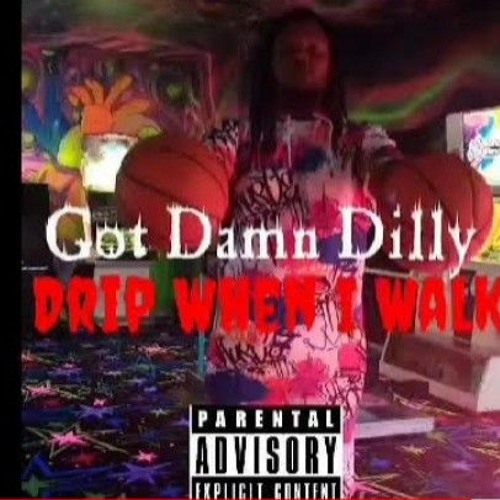 DRIP WHEN I WALK