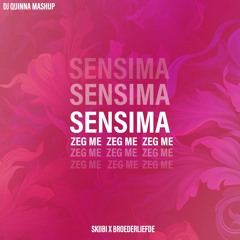 Sensima X Zeg Me (Dj Quinna Edit)