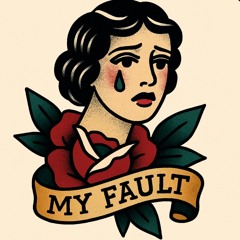 MY FAULT