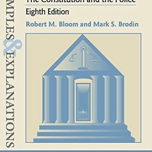 PDF BOOK Examples & Explanations: Criminal Procedure: The Constitution and the P