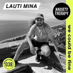 Anxicast 038 w/Lauti Mina