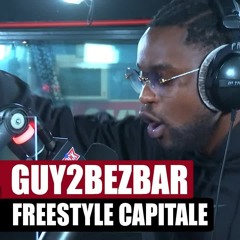 [Exclu] Guy2Bezbar "Freestyle Capitale" #PlanteRap
