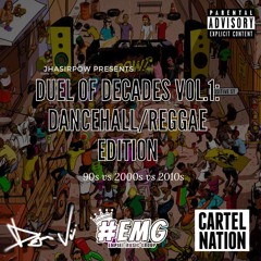 Duel Of Decades Vol 1: 90 vs 00s vs 10s Dancehall/Reggae Edition