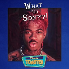 WHAT UP, SON? - 03 - 29 - 2021