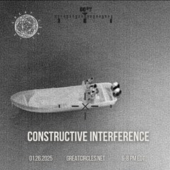 Constructive Interference w/ Phreakwency - 27Jan2025