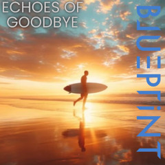 ECHOES OF GOODBYE