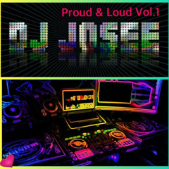 Proud and Loud Vol.1 - DJ JL - DJ Josee Leonard