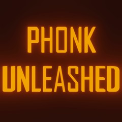 Phonk Unleashed