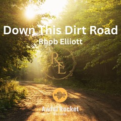DOWN THIS DIRT ROAD