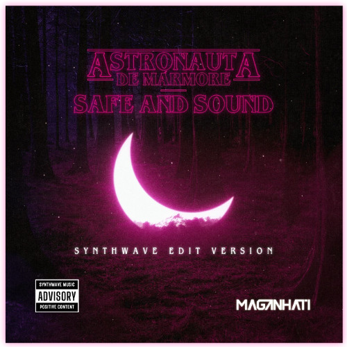 Astronauta de Mármore vs Safe And Sound (Maganhati Synthwave Edit Version)