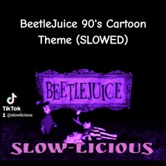 🐞 BeetleJuice Cartoon Theme (SLOWED)🪲