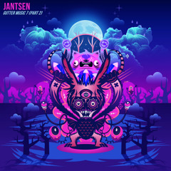 JANTSEN - GUTTER MUSIC 7 (PART 2)