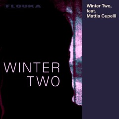 Winter Two, feat. Mattia Cupelli - 26/11/2025