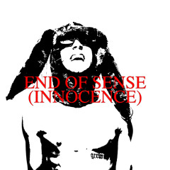 End Of Sense (Innocence)