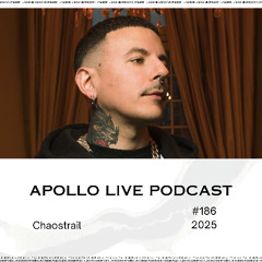 Apollo Live Podcast 186 | Chaostrail