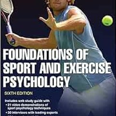 Get [PDF EBOOK EPUB KINDLE] Foundations of Sport and Exercise Psychology by Robert Weinberg,Daniel G
