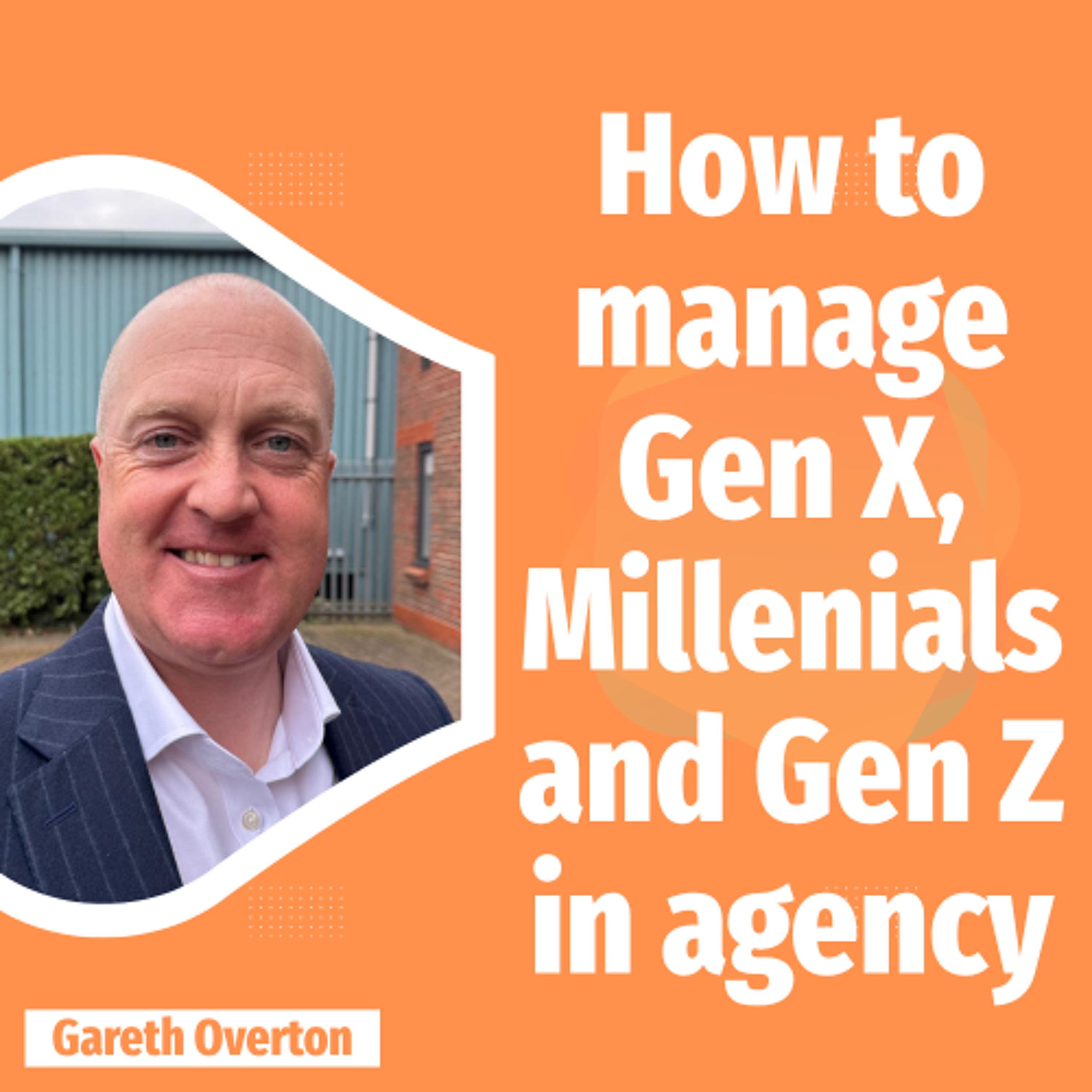 How to manage Gen X, Millenials and Gen Z in agency - Ep. 2549 episode artwork
