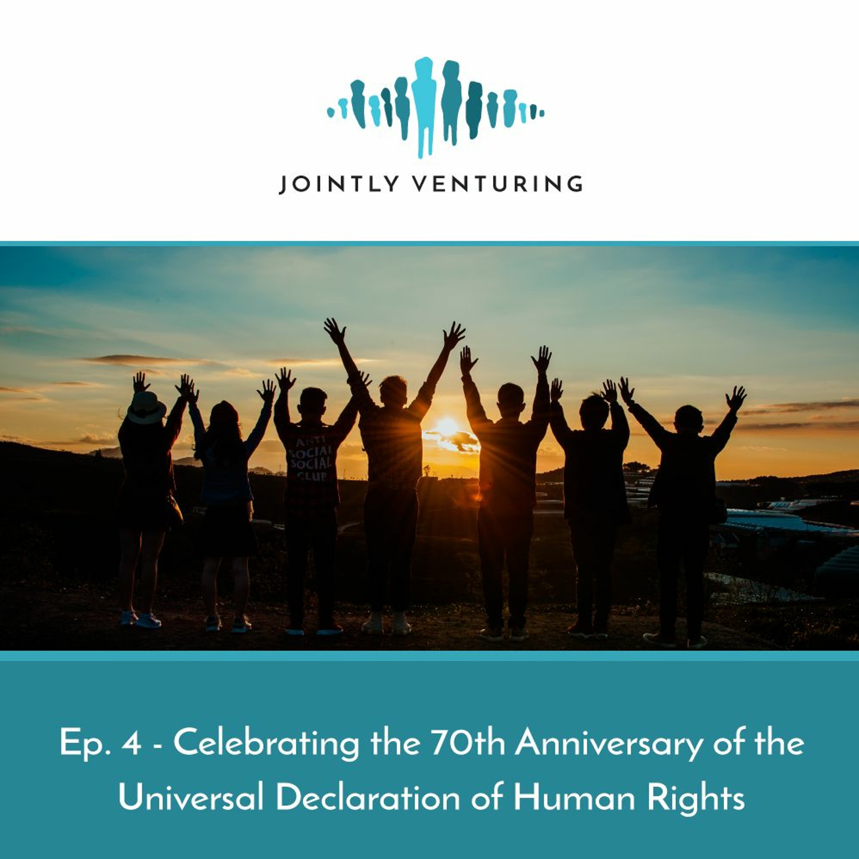 Episode 4 - Celebrating the 70th Anniversary of the Universal Declaration of Human Rights episode artwork