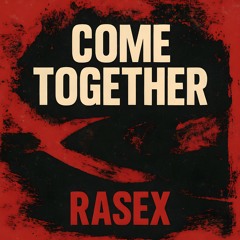 Come together