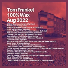 Tom Frankel - 100% WAX | August 2022