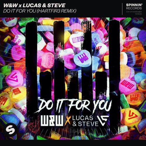 W&W x Lucas & Steve - Do It For You (HARTFIR3 Remix) [Remix Contest Winner]