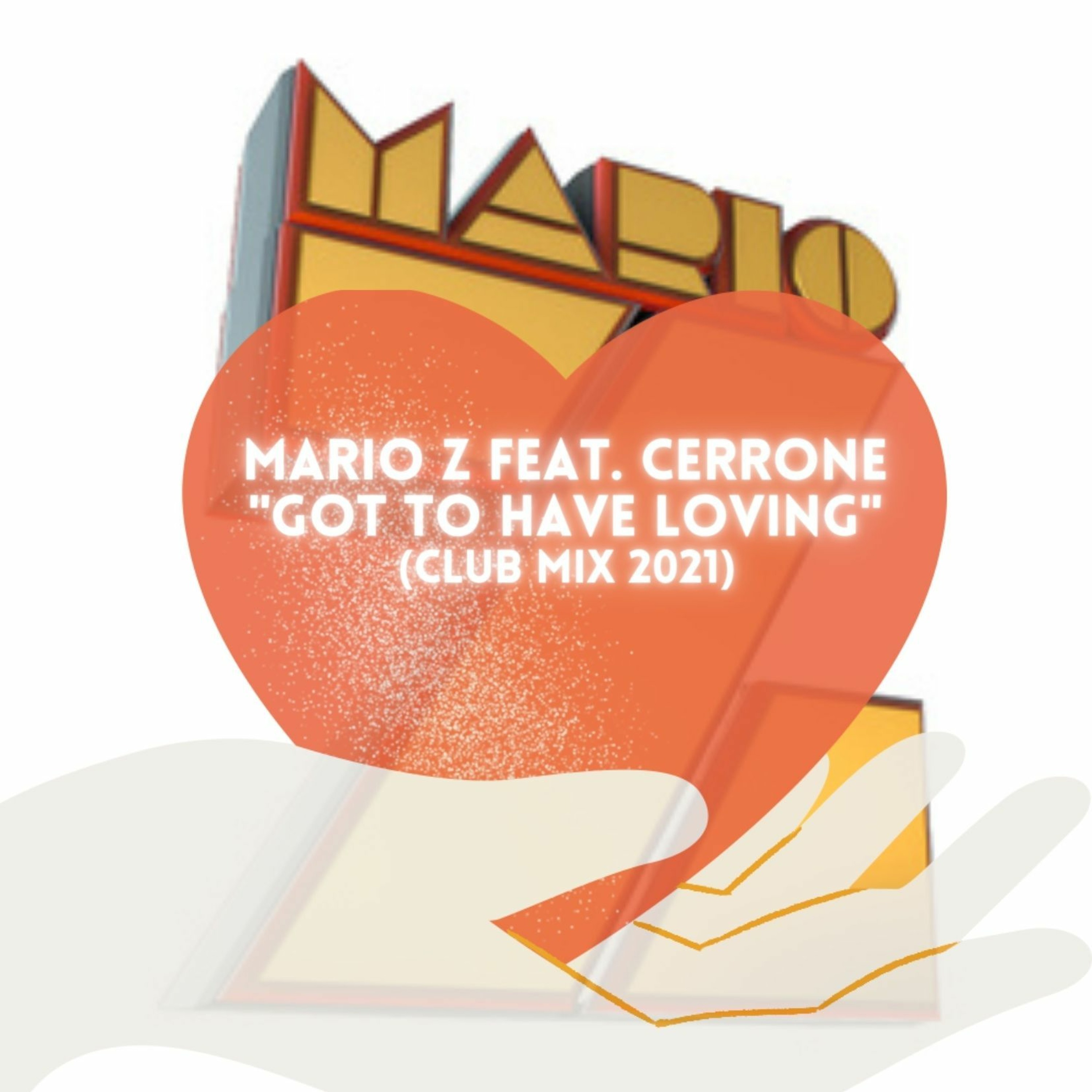 Mario Z Feat. Cerrone "Got To Have Loving" (Club Mix 2021) episode artwork
