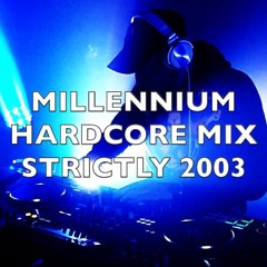 Millennium Hardcore | Strictly 2003 | Mix 347