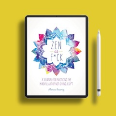Zen as F*ck (Zen as F*ck Journals). Download Now [PDF]