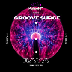 Groove Surge #019 by Pavel Kaleev presents RAYA
