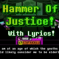 Hammer of Justice WITH LYRICS! | SynthV | DELTARUNE