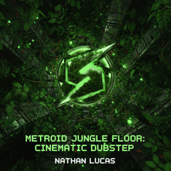 metroid: jungle floor(Cinematic Dubstep)