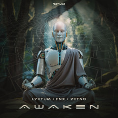 Lyktum, FNX & Zetno - Awaken