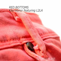 RED BOTTOMS  (Kay-Honor featuring L2LA)