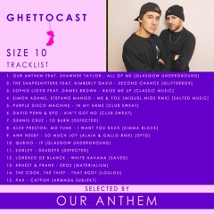 GHETTOCAST SIZE 10 | OUR ANTHEM
