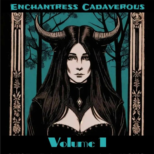 Enchantress Cadaverous - Anger Of The Dryad