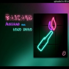 Loco Κώλο - Bastard feat Ashmad