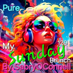 My Sunday Brunch 129 By SabryOConnell