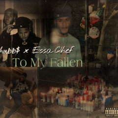 TO MY FALLEN x Chubb$
