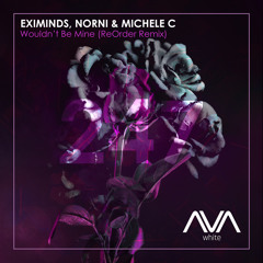 Wouldn't Be Mine (ReOrder Extended Remix) [feat. Michele C]