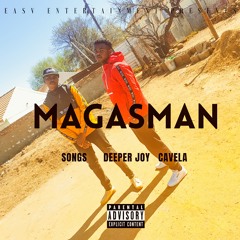 Songs & Cavela - Magasman (feat. Deeper Joy)