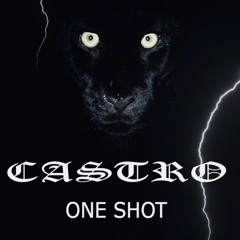 CASTRO - ONE SHOT