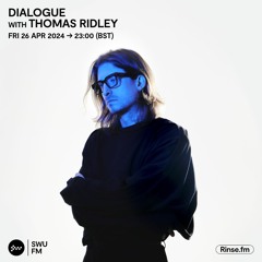 Dialogue with Thomas Ridley - 26 April 2024